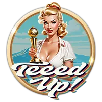 TEEED UP!